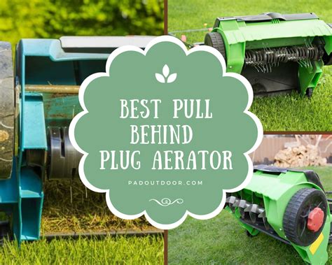 Best Pull Behind Plug Aerator 2022 Guide Review Pad Outdoor