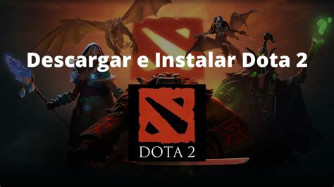 Descargar E Instalar Dota 2 Steam YouTube