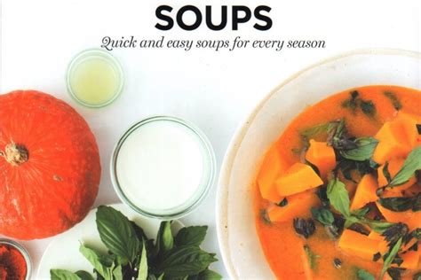 ‘soups Quick And Easy Soups For Every Season’ Offers Recipes Ideal For One Person