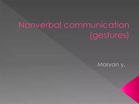 PPT - Nonverbal communication (gestures) PowerPoint Presentation, free download - ID:2212912