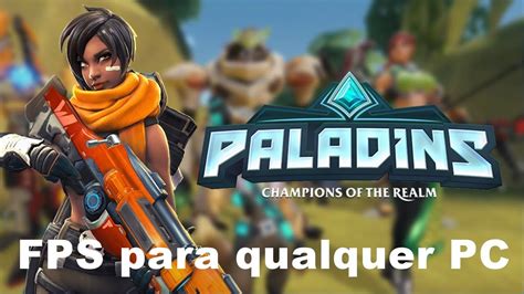 Jogando Paladins Um FPS Bom E Gratuito Que Roda Em Qualquer PC YouTube