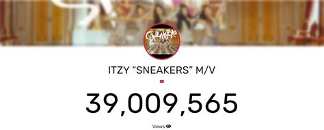 ITZY Worldwide Team On Twitter ITZY Sneakers MV Has Reached 39M