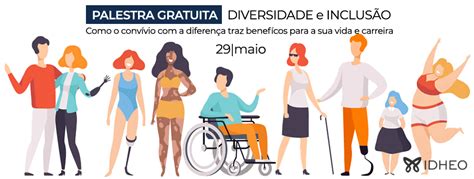 Palestra Gratuita Diversidade E Inclus O Como O Conv Vio A