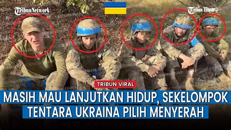 Sekelompok Tentara Ukraina Menyerah Di Hadapan Kelompok O Rusia Ada