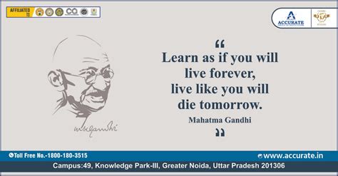 Learn As If You Will Live Forever Live Like You Will Die Tomorrow