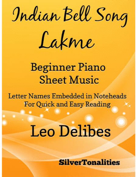 Indian Bell Song Lakme Beginner Piano Sheet Music Arr Silvertonalities Sheet Music Leo