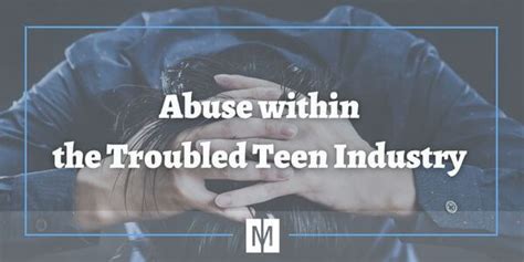 Abuse Within The Troubled Teen Industry Monsees And Mayer