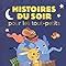 Amazon Fr Mes Histoires Du Soir Histoires Du Soir Pour Les Tout