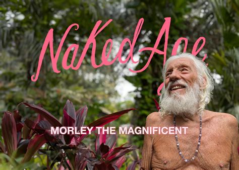 Naked Age Morley The Magnificent By Evan Nicks