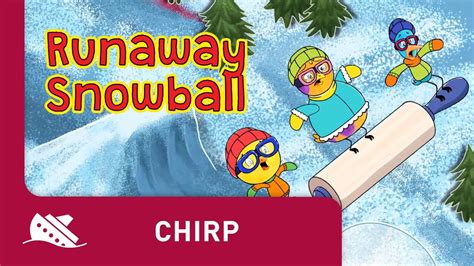 Chirp Season Episode Runaway Snowball Youtube