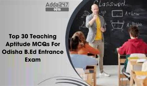 Top Teaching Aptitude Mcqs For Odisha B Ed Entrance Exam July