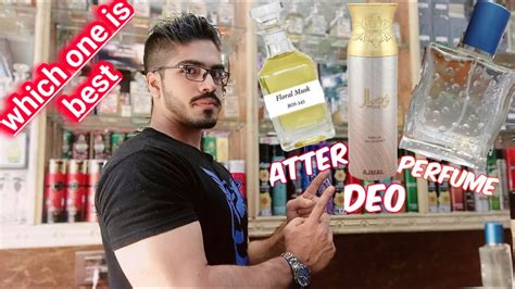 Perfume Vs Deo Vs Attar Which One Is The Best Youtube