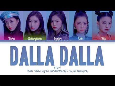 ITZY 있지 DALLA DALLA 달라달라 Color Coded Lyrics Han Rom Eng YouTube