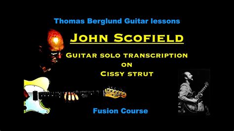 John Scofield On Cissy Strut Guitar Solo Transcription Youtube