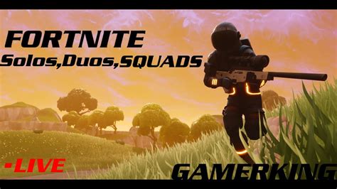 Fortnite Solos Duos Squads Youtube