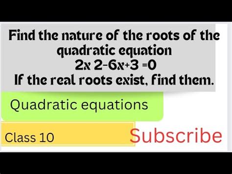 Quadratic Equations Nature Of Roots Discriminant X X Youtube