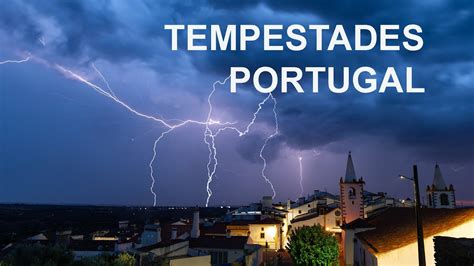 Tempestades Em Portugal Trovoadas Vento Chuva Inunda Es Youtube