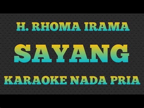 Karaoke Sayang H Rhoma Irama Nada Pria Youtube