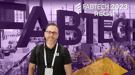 FABTECH 2023 Recap MFG Tribe YouTube