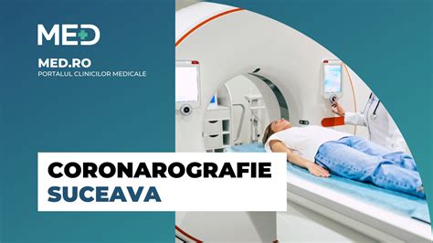 Coronarografie Suceava Clinica Verificata Med Ro