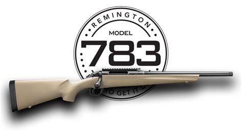 Affordable Power Remington Reintroduces The Model 783 Rifle