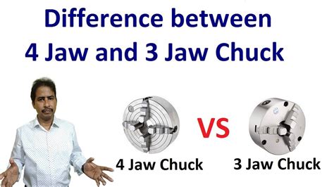 Four Jaw Chuck Vs Three Jaw Chuck Difference Between Jaw And Jaw