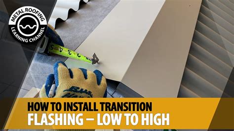 How To Install Transition Flashing On Metal Roof Low To High Pitch