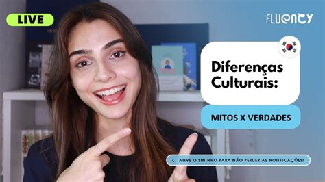 Diferenças Culturais Mito x Verdade Coreia do Sul YouTube