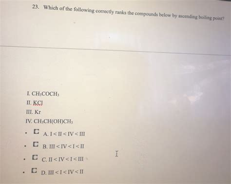 Solved Which Of The Following Correctly Ranks The Chegg