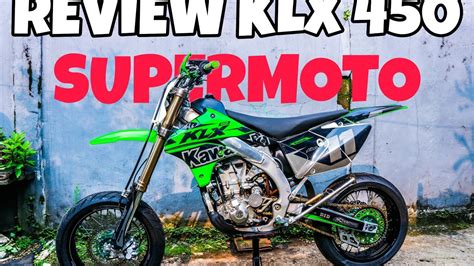 Review Kawasaki Klx 450 Supermoto Youtube