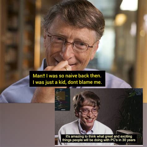 Bill Gates reacting to his younger self. : r/memes