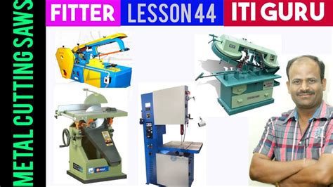 Metal Cutting Saw Machine Metals Cutting Saw Fitter Fitter Theory Iti