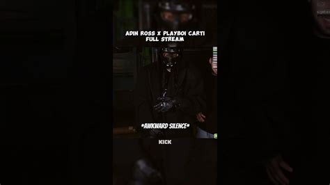 Adin Ross X Playboi Carti FULL STREAM YouTube