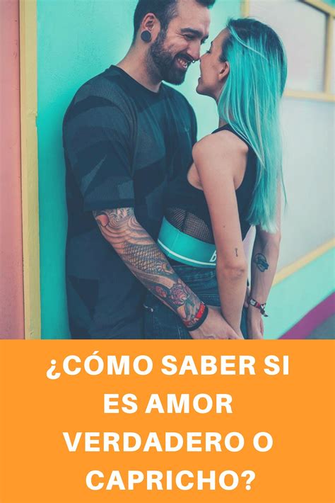 C Mo Saber Si Es Amor Verdadero O Capricho Amor Verdadero Amor