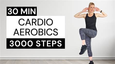 30 Min 3000 Steps CARDIO AEROBICS Workout Burn Calories Melt