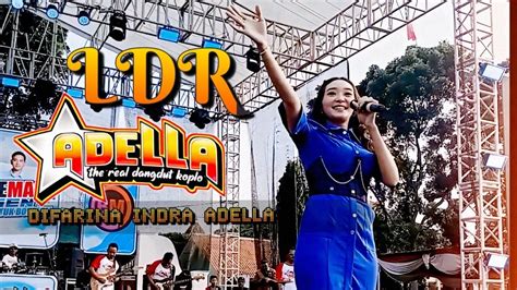 LDR LANGGENG DAYANING RASA DIFARINA INDRA OM ADELLA LIVE