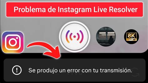 Instagram Lo siento hubo un error con tu problema de transmisión