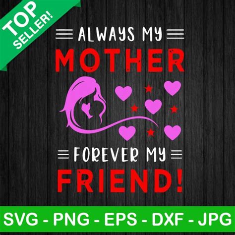 Always My Mother Forever My Friend Svg Mother Day Svg Always My Mother Svg