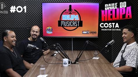 HELIPA MUSICAST 01 COSTA BAILE DO HELIPA YouTube