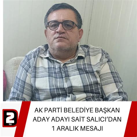 Ak Part Beled Ye Ba Kan Aday Adayi Sa T Salicidan Aralik Mesaji