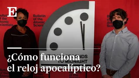 Est S Listo Para El Apocalipsis Descubre El Reloj Mundial Del Fin Del