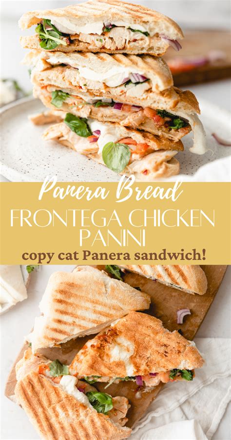 Panera Copycat Frontega Chicken Panini Recipe Panera Recipes Best