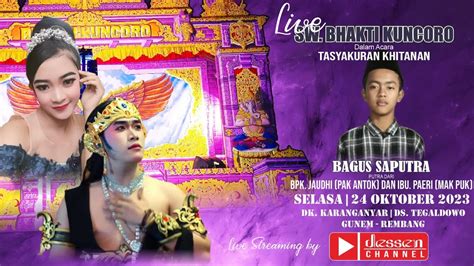 BHAKTI KUNCORO LIVE DK KARANGANYAR TEGALDOWO GUNEM YouTube