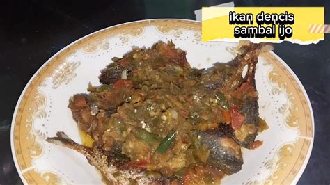 Ikan Dencis Sambal Ijo Resep Nya Mudah Enak YouTube