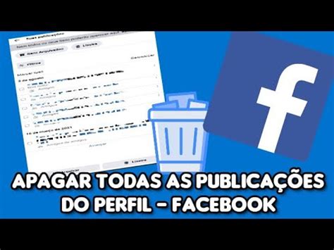 Como Apagar Todas As Publica Es Do Perfil Facebook Youtube