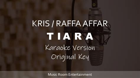 Kris Raffa Affar Tiara Original Key Karaoke Version YouTube