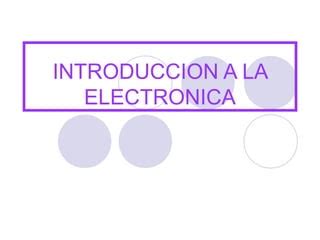 Introduccion A La Electronica PPT