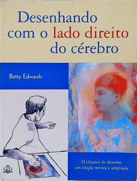 Desenhando O Lado Direito Do Cérebro Betty Edwards Traça