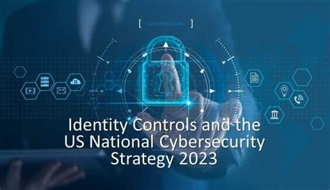 Identity Controls The Us National Cybersecurity Strategy