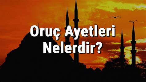 Oru Ayetleri Nelerdir Oru La Lgili Ayetler Ve Hadisler Ramazan